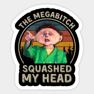 Squashed My Head, Drop Dead Fred Sticker